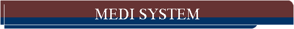 MEDI SYSTEM
