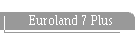 Euroland 7 Plus